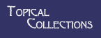 Topical Collections