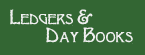 Ledgers and Day Books